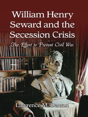 cover image of William Henry Seward and the Secession Crisis